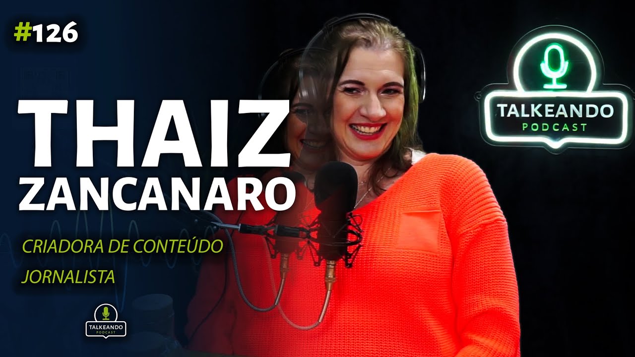 Thaiz Zancanaro - Criadora de Conteúdo - Vivendo na Irlanda | TalkeandoPodcast #125