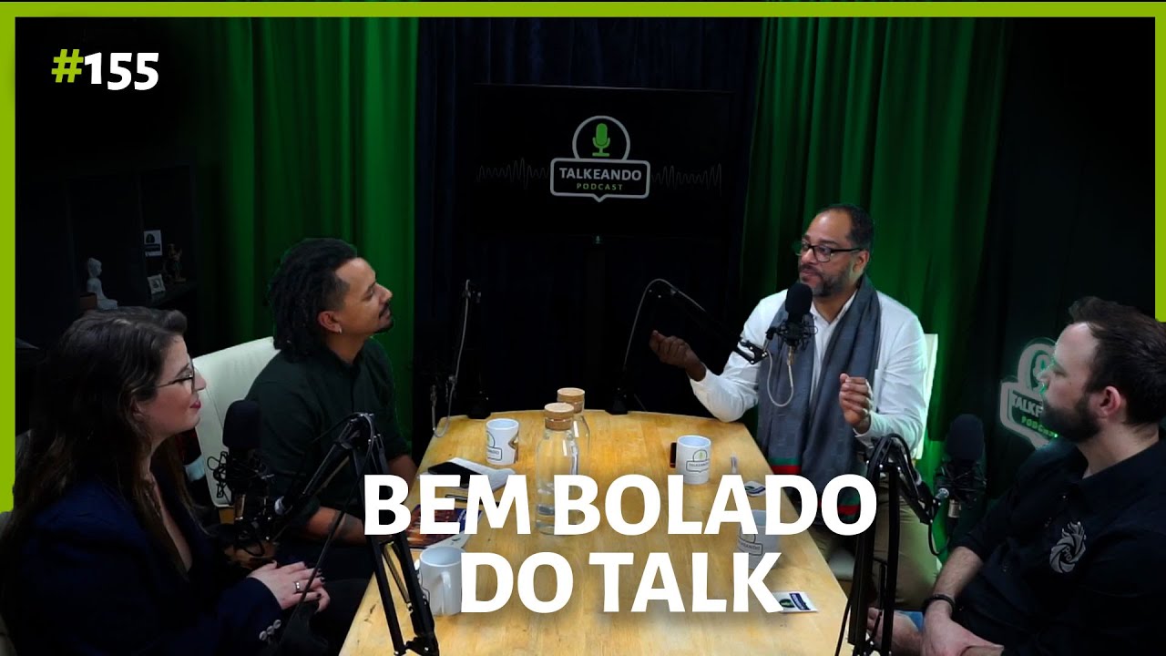 Bem bolado do Talk - 1 Fotógrafo, 1 empresária e 1 assistente do Governo | Talkeando Podcast #155