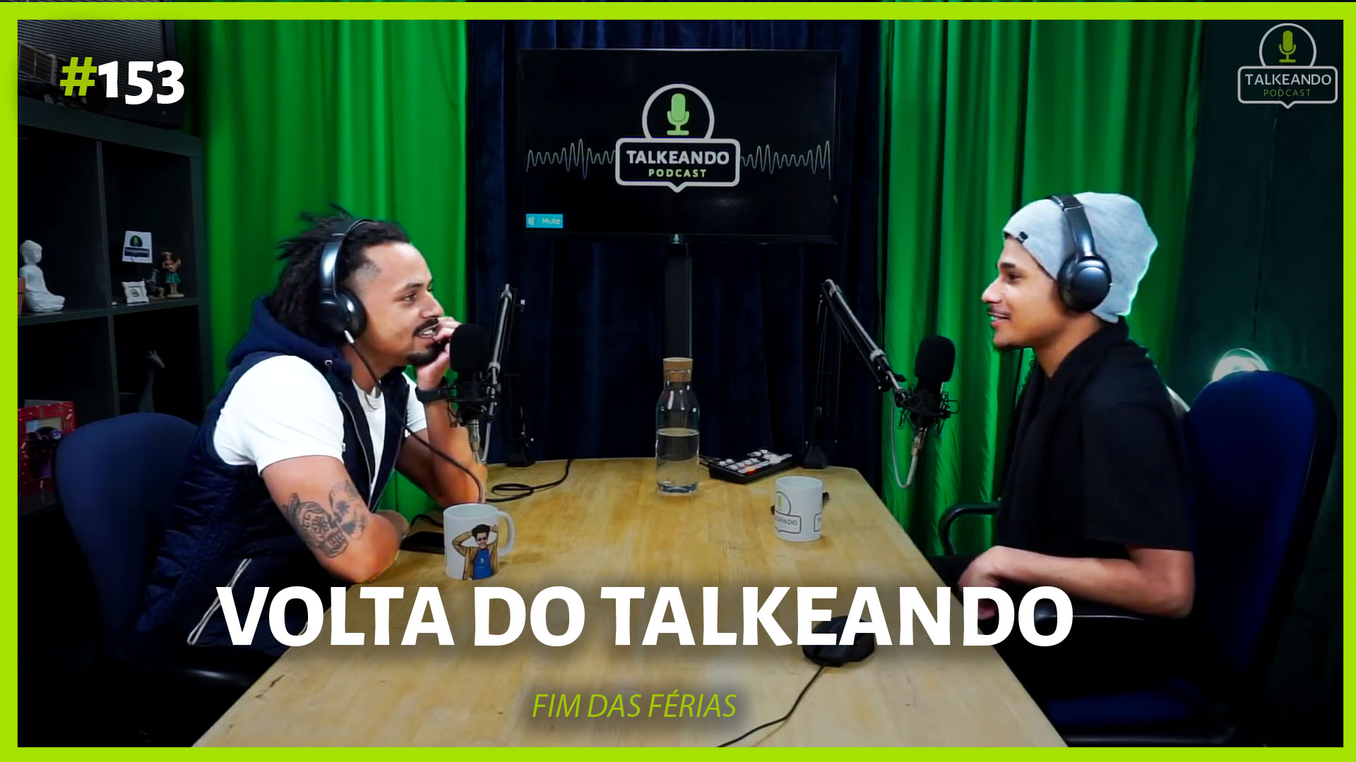 A Volta do Talk - Volta das férias do Talkeando Podcast | Talkeando Podcast #153