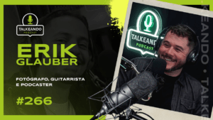 Fótografo na Irlanda | Erik Glauber | Talkenado Podcast #266