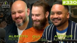 gui-possa-alberto-rocha-e-arthur-lopes-talkenado-podcast-331