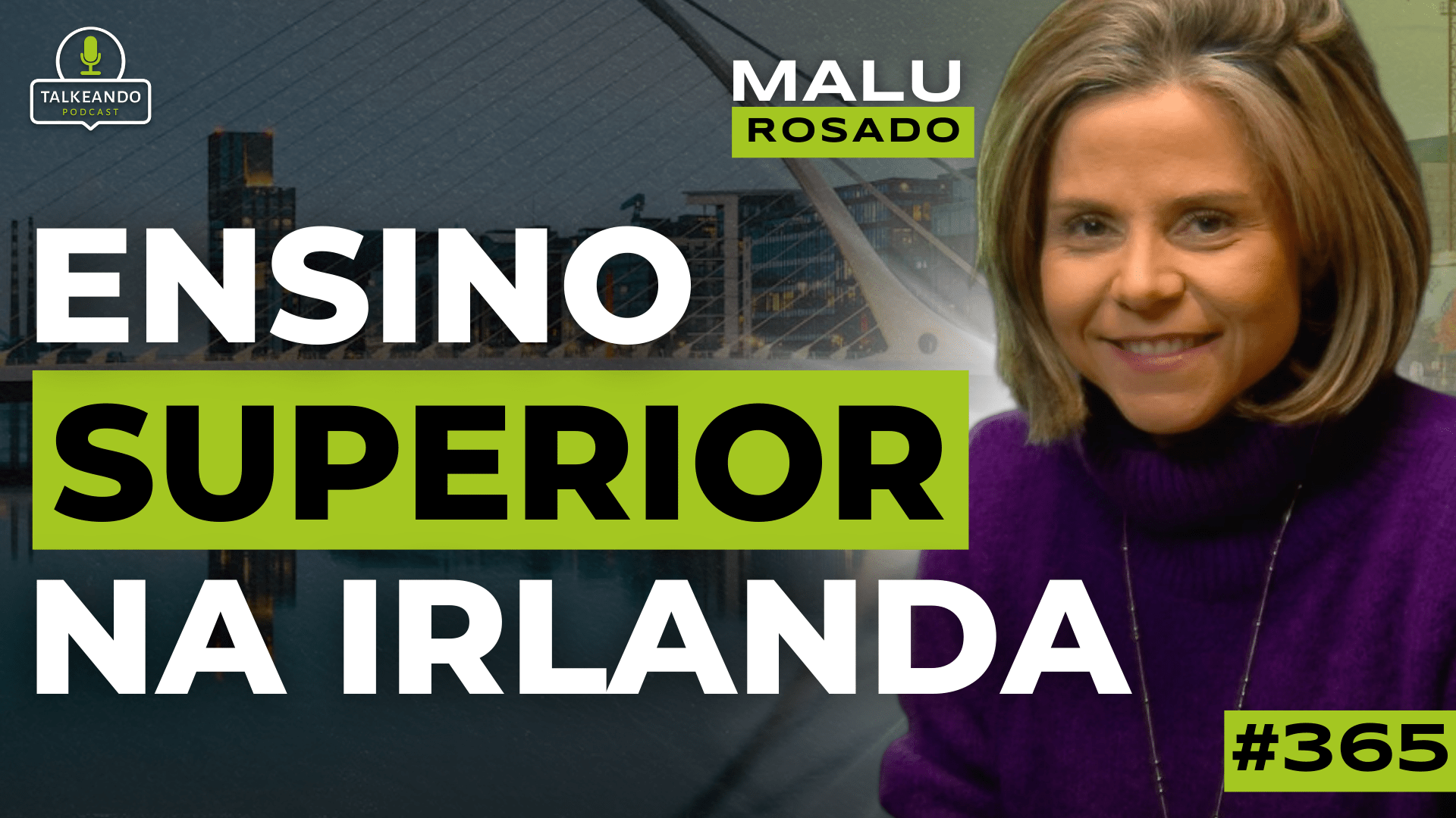 TUDO SOBRE A IRLANDA | MALU ROSADO | TALKEANDO PODCAST #365